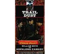 Hopalong Cassidy: Trail Dust [VHS]