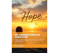 HOPE: A Motivational Journey from Darkness to Light: Finding Your Way Through the Fog with Science, Scripture, and Daily Steps (The Anchor Point Series)