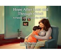 Hope After Loss and Through Grief: A Family Devotional for Children