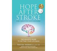Hope After Stroke for Caregivers and Survivors: The Holistic Guide To Getting Your Life Back