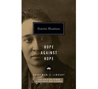 Hope Against Hope: a memoir (Everyman’s Library Contemporary Classics)