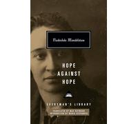 Hope Against Hope: Introduction by Maria Stepanova (Everyman's Library Contemporary Classics Series)
