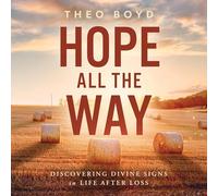 Hope All the Way: Discovering Divine Signs in Life After Loss