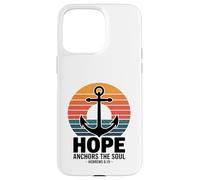 Hope Anchors The Soul Hebreos 6:19 Versículo de la Biblia Carcasa para iPhone 15 Pro MAX