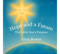 Hope and a Future: The Little Star's Purpose