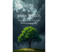 Hope and Endurance: Talking About the End Times Without Going Crazy
