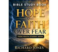 Hope and Faith Over Fear: Bible Study Book:Teen/Youth Student Book