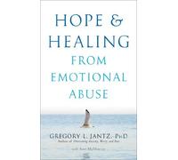 Hope and Healing from Emotional Abuse by Gregory L. Jantz (2013-09-28)