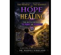 Hope and Healing While in The Battle Between The Promise and The Manifest 13