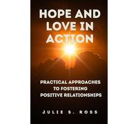 Hope and Love in Action: Practical Approaches