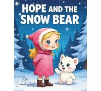Hope And The Snow Bear (Personalised stories)