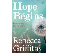 Hope Begins: An emotional and gripping love story that will capture your heart and never let go
