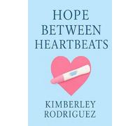 Hope Between Heartbeats