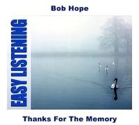 Hope,Bob - Thanks for the Memory