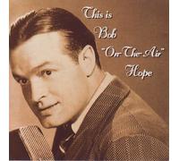 Hope, Bob - This is "Bob on the air" Hope [Audio CD] Bob Hope