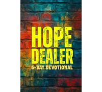 HOPE DEALER: A 6 Day Devotional Guide for Everyday Missionaries