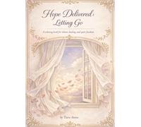 Hope Delivered | letting Go: Motivational Coloring chapter book (Hope Delivered | Healing Bundle)