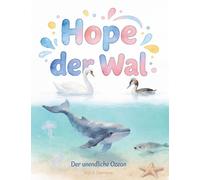 Hope der Wal: Der unendliche Ozean