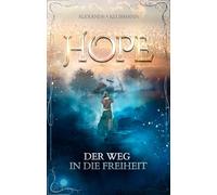 Hope: Der Weg in die Freiheit