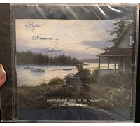 Hope! Dream...Believe: Inspirational Songs on the Piano with Julie Dees on Keys