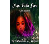 Hope Faith Love: Book 3: Storm