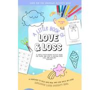 Hope For The Unknown Workbook: A Aittle Book of Love & Loss: Keepsake: Helping Kids Navigate Emotions, Grief, and Love