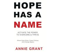 Hope Has A Name: Activate The Power To Overcome & Thrive