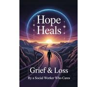 HOPE HEALS GRIEF & LOSS