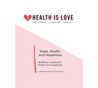 Hope, Health, and Happiness: Building a Legacy of Health and Happiness