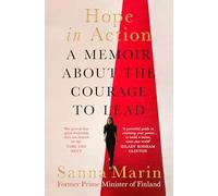 Hope in Action: A Memoir About the Courage to Lead