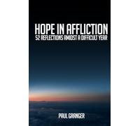 Hope in Affliction: 52 reflections amidst a difficult year
