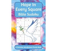 Hope In Every Square Bible Sudoku: A Christian Mindfulness Puzzle Book | 6x9 inches, 110 pages | 50+ Puzzles | Solutions Included