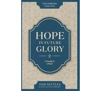 Hope In Future Glory: A Study in 1 Peter