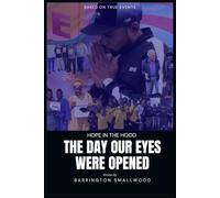 Hope in the Hood: The Day Our Eyes Were Opened