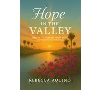 Hope in the Valley: Even In The Darkest Valley, God's Light Leads Us Through