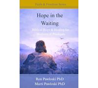 Hope in the Waiting: Biblical Hope & Healing for Mothers of Prodigals (Faith & Freedom Series)