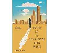 Hope Is A Synonym For Wish
