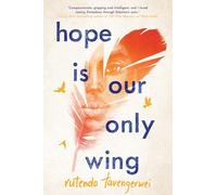 Hope Is Our Only Wing