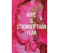 Hope is Stronger than Fear pink: Journal for Breast Cancer Warriors