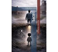 Hope: It Was Meant To Be