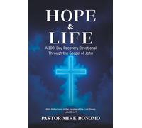 Hope & Life: A 100-Day Recovery Devotional Through the Gospel of John
