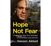 Hope Not Fear: Finding My Way from Refugee to Filmmaker to NHS Hospital Cleaner and Activist