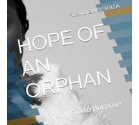 HOPE OF AN ORPHAN: From pain to purpose
