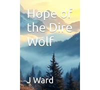 Hope of the Dire Wolf (Adventures in Wolf Valley)