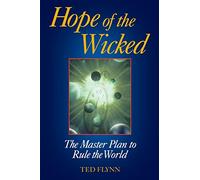 Hope of the Wicked: The Master Plan to Rule the World