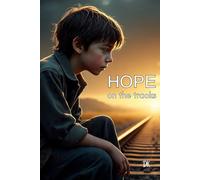 Hope on the Tracks