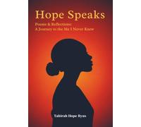 Hope Speaks: Poems & Reflections: A Journey to the Me I Never Knew
