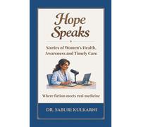 Hope Speaks: Stories of Women's Health, Awareness and Timely Care.