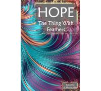 HOPE: The Thing With Feathers