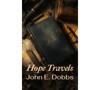 Hope Travels: The Story of a Forty Dollar Bible